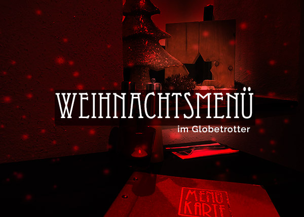 Weihnachtsmenü im Globetrotter Krefeld